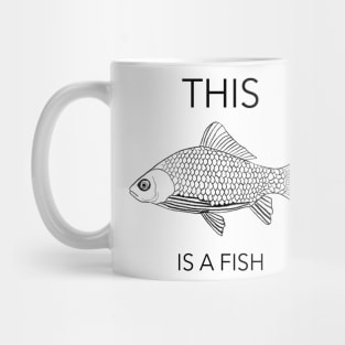 This is a fish. Powerful statement, Powerful fish. Mug